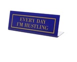 Every Day I&#39;m Hustling Name / Desk Plate - Funny Gag Gift for Home or Of... - $3.96