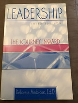 LEADERSHIP: THE JOURNEY INWARD ~ by A. Delorese 3rd Edition - £4.67 GBP