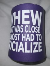 Koozie Thick Purple Foam Can Cooler Drink Holder Almost Had To Socialize - $12.37