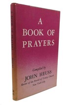 John Heuss A Book Of Prayers Book Club Edition - £36.91 GBP