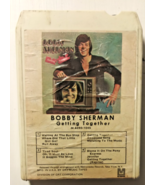 8 Track-Bobby Sherman-Getting Together-Fully Refurbished &amp; Tested - $14.74