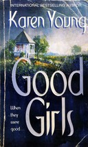 Good Girls by Karen Young / 1997 Mira Paperback Romance - £0.90 GBP