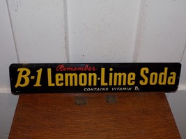 Vintage Remember B-1 Lemon-Lime Soda Contains Vitamin B1 Metal Sign - $297.00