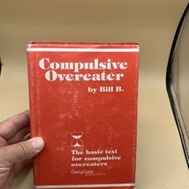 Compulsive Overeater by B. Bill (Hardcover)1981 DJ - $8.90
