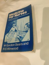 Medicine for Nurses, Sears, W.Gordon,Winwood, R.S., Book 13th Edition - $20.61