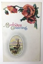 Pretty Poppies With A Sailboat Scene on Old Birthday Postcard - No. 904 - £4.00 GBP