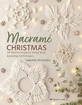 Macrame Christmas 24 festive projects using easy knotting techniques Pap... - $20.00