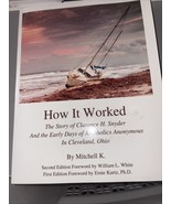 How It Worked The Story Of Clarence H Snyder And The Early Days Of Alcoh... - $360.82 MXN