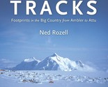 Alaska Tracks: Footprints In The Big Country From Ambler To Attu [Paperb... - £3.07 GBP