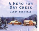 A Hero for Dry Creek (Dry Creek Series #5) (Love Inspired #228) Tronstad... - $2.93