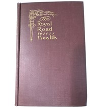 The Royal Road to Health Without Drugs by Chas. A. Tyrrell MD 1907 HC Antique - £17.20 GBP