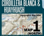 Hiking &amp; Trekking in Cordillera Blanca &amp; Huayhuash Map 1 North Peru &amp; Andes - $14.81