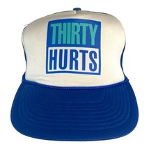 Thirty Hurts Snapback Trucker Hat Cap Foam Front Mesh Birthday Gift VTG Blue 30 - £14.62 GBP