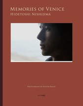 Hidetoshi Nishijima&quot;Memories Of Venice&quot;Photo Collection Book - £27.44 GBP
