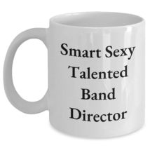 Smart Sexy Talented Band Director Gifts from Men to Band Director for Ch... - $17.59+