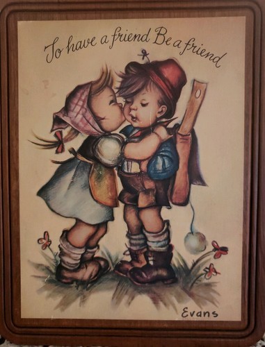 Vintage Evans Wooden Wall Plaque Print Hummel Goebel Like "To have a friend, Be  Item image 3