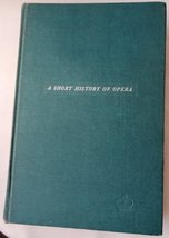 A Short History of the Opera - Second Edition [Hardcover] Grout, Donald Jay - £9.10 GBP