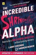 The Incredible Shrinking Alpha 2nd edition: How to be a successful investor ... - £7.39 GBP
