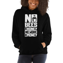 No bees no honey no work no money hoodies - £31.23 GBP