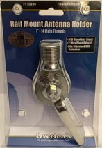 OVERTONS 316 SS RAIL MOUNT ANTENNA HOLDER 1&quot;-14 MALE THREADS 52256 NEW-S... - £19.45 GBP