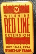 Los Angeles Metro Rail Wilshire Red Line Extension Start-Up Team July 1996  Pin - £6.35 GBP