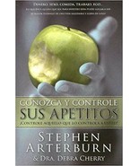 Conozca Y Controle Sus Apetitos (Spanish Edition) Stephen Arterburn - £10.89 GBP