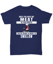 BBQ TShirt Once You Have Tried My Meat Navy-U-Tee  - £14.57 GBP