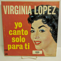 Virginia Lopez Yo Canto Solo Para Ti, Discos Lyra 5102 Costa Rica Import LP - £31.90 GBP