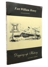 Gerald E. Bradfield FORT WILLIAM HENRY Digging Up History 1st Edition 1st Printi - £35.86 GBP
