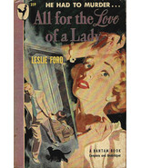 All For the Love of a Lady  By Leslie Ford ~ Bantam #359, 1949 - $5.99