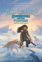 Wild Rescuers: Expedition on the Tundra: 3 by StacyPlays   ISBN - 978-0062960757 - £16.77 GBP
