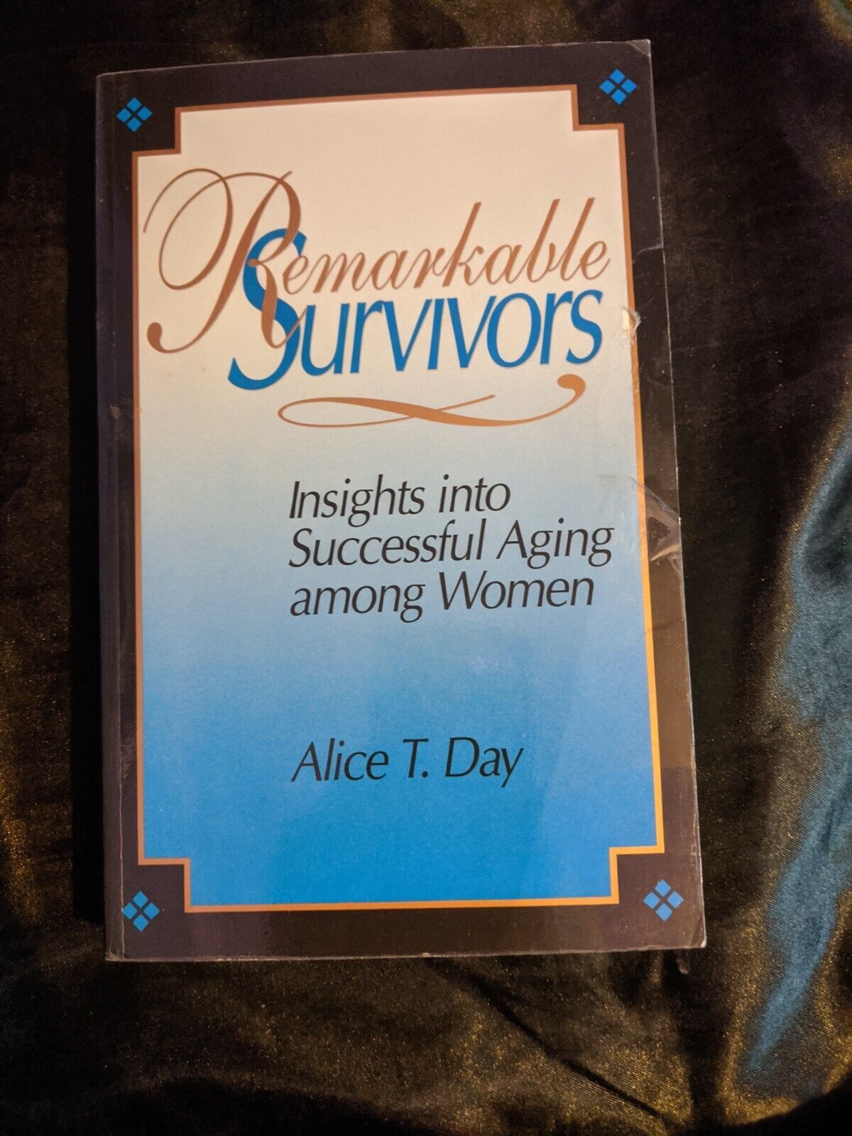 Remarkable Survivors: Insights into Successful Aging Among Women By Day,... - $6.92