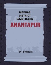 Madras District Gazetteers: Anantapur Volume 1st - £25.52 GBP