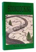 Tracy Bauer Boondocking A Novel 1st Edition 1st Printing - £40.65 GBP