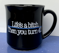 Life&#39;s a Bitch Then You Turn 40 Happy Birthday Coffee Mug Black Paper Pr... - $14.84