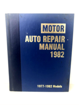 MOTOR AUTO REPAIR MANUAL 1982 45th Edition First Printing Covers 1977-82... - $11.69