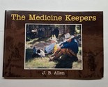 The Medicine Keepers Joe Bob Allen 1997 Paperback - $49.49