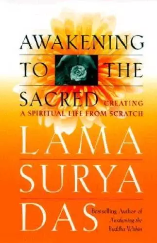 Awakening To The Sacred: Creating A Spiritual Life From Scratch (Lama Su... - $10.00