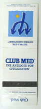 Club Med - Antidote for Civilization 20 Strike Matchbook Cover Matchcover - £1.19 GBP