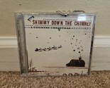 Shimmy Down the Chimney: A Country Christmas by Various Artists (CD,... - $5.69