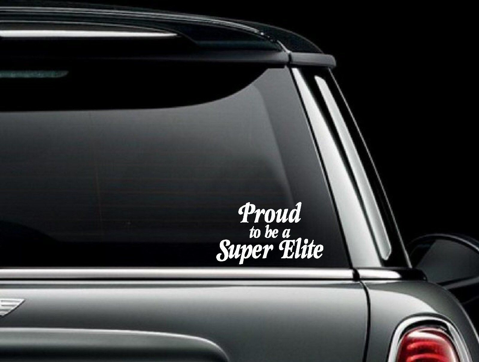 Proud to be a Super Elite Vinyl Car Window Decal Bumper Sticker US Seller - $6.23+