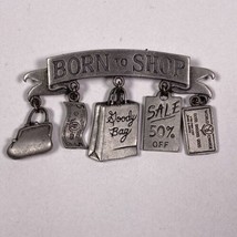 JJ Brooch Pin Born To Shop Charm Brooch Whimsical Jewelry Vtg - £11.93 GBP