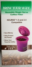 Brew Your Way Reusable Single Serve Coffee Filter Keurig 1.0 &amp; 2.0 Compa... - £7.88 GBP