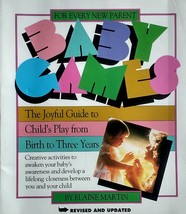 Baby Games: The Joyful Guide to Child&#39;s Play from Birth to Three Years / Martin - £1.81 GBP