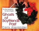 Ghosts of Boyfriends Past by Carly Alexander / 2004 Paperback Romance - $2.27