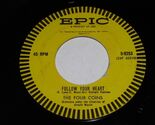The Four Coins Follow Your Heart A Broken Promise 45 Rpm Record Epic 925... - $9.99