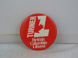 Vintage Canadian Political Pin - Turner British Columbia Liberals -Cellu... - £11.94 GBP