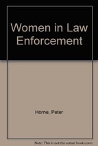 Women in Law Enforcement Peter Horne and Lewis J. Sherman - £15.60 GBP