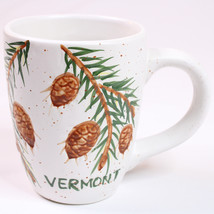 VTG Vermont Commemorative Souvenir Pine Cones Trees Ceramic Mug Hand Painted  - $13.54