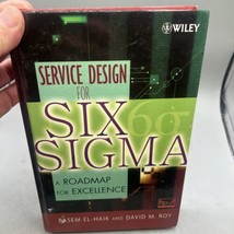 Service Design for Six Sigma : A Roadmap for Excellence by David M. Roy ... - £85.39 GBP